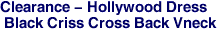 Clearance - Hollywood Dress <br> Black Criss Cross Back Vneck